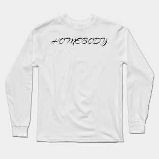 Homebody Long Sleeve T-Shirt